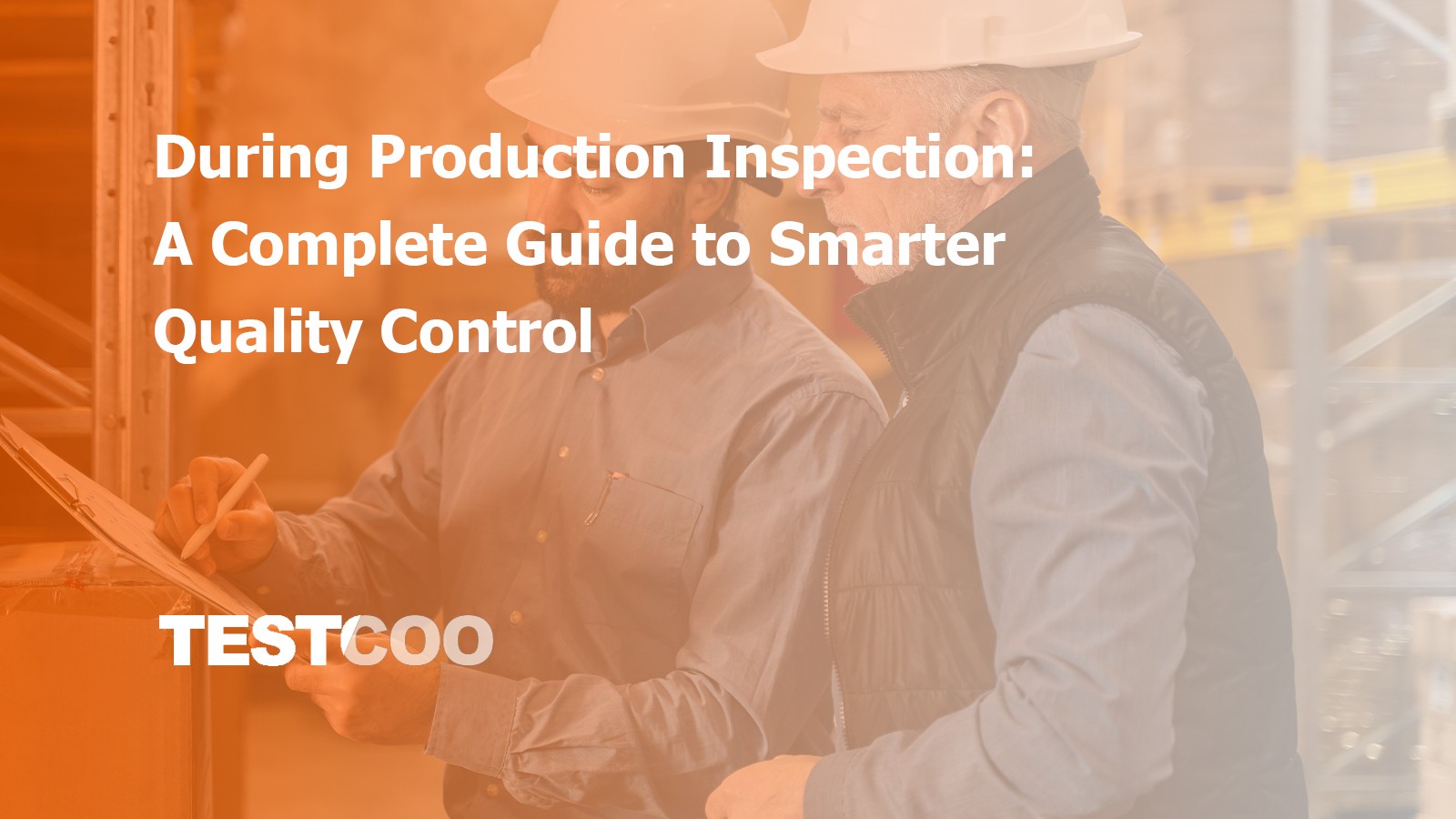 during-production-inspection-quality-control-guide