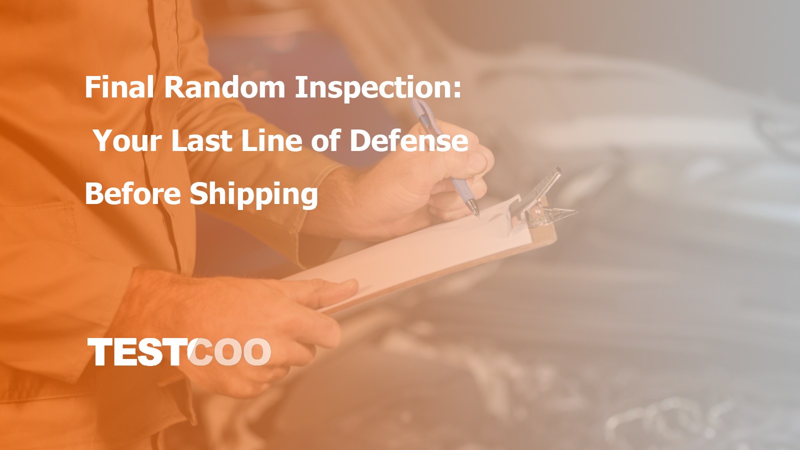 final-random-inspection-last-line-before-shipping
