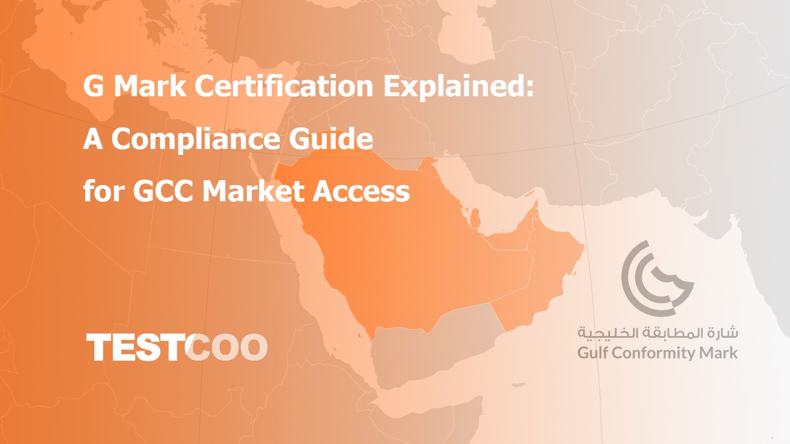 G Mark Certification Explained: A Compliance Guide for GCC Market Access