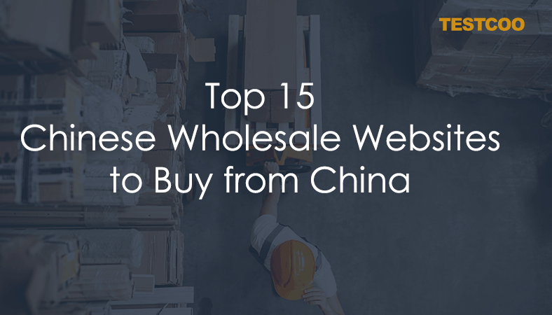 Top-15-Chinese-Wholesale-Websites-to-Buy-from-China