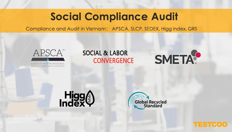 Compliance and Audit in Vietnam APSCA SLCP SEDEX Higg Index GRS