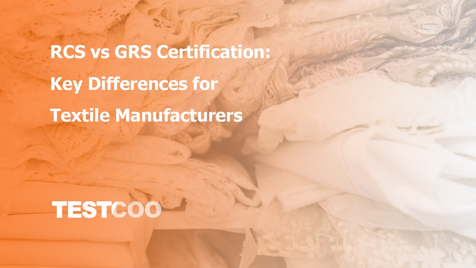 RCS GRS Certification - Global Recycled Standard and Recycled Claim Standard for sustainable textile and recycled material compliance