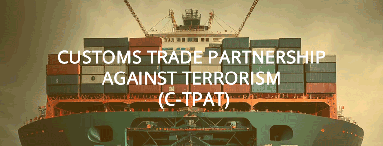 Customs Trade Partnership against Terrorism (C-TPAT)