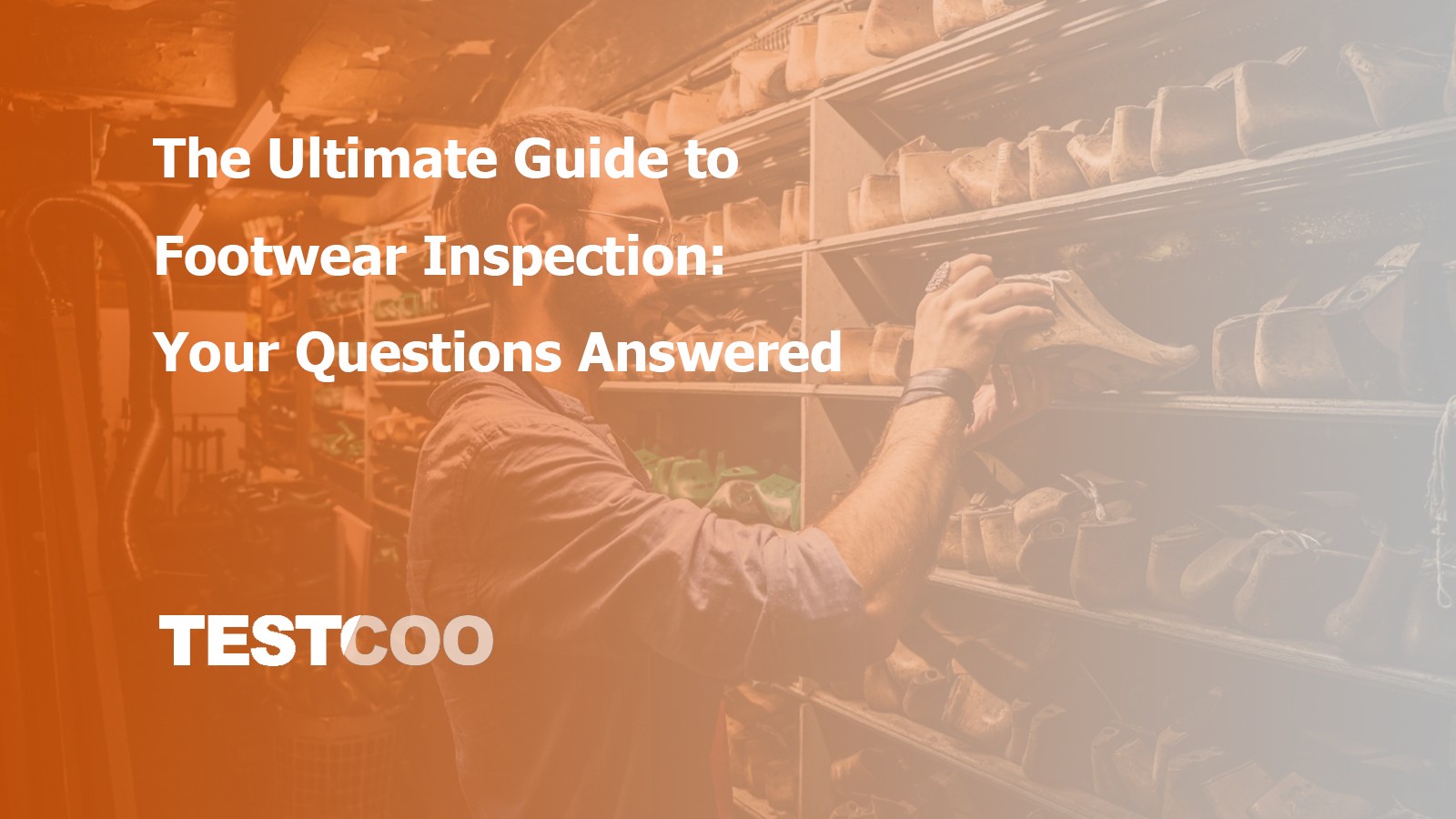 Comprehensive footwear inspection process and quality control standards for shoe manufacturing