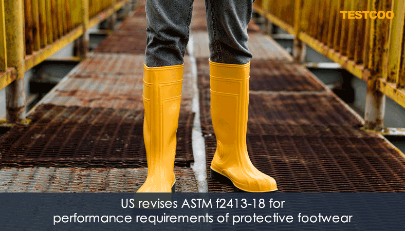 Us-revises-astm-f2413-18-for-performance-requirements-of-protective-footwear